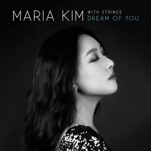 (CD) Maria Kim - With Strings: Dream Of You (Digipack) - Imagen 1 de 1