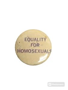 Vintage "Equality For Homosexuals" Button Gay Rights Pride LGBT Pin Pinback - Picture 1 of 7