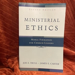 Ministerial Ethics: Moral Formation for Church Lea... by Trull, Joe E. Paperback - Picture 1 of 7