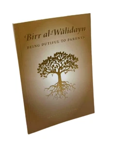 Being Dutiful to Parents (Birr al Walidayn) - Imam Ibn Ismail Bukhari (PB) - Picture 1 of 2