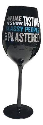 Funny Wine Glass Jumbo Black Goblet w/ Crystals How Classy People Get Plastered - Image 1 of 2
