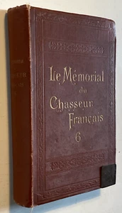 Le MEMORIAL du CHASSEUR FRANCAIS - 6 ème Volume 1894. Bel Etat. - Foto 1 di 11