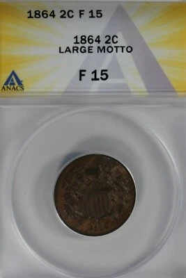1864  .02  ANACS  F 15 LARGE MOTTO  Two-cent piece, 2c, Shield Coin - Image 1 of 2