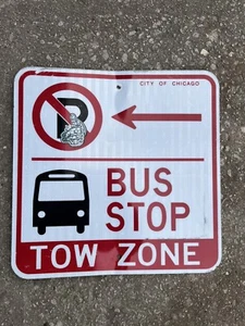 Metal Bus Stop TOW ZONE SIGN CITY OF CHICAGO SIGN 18X18 - Picture 1 of 5