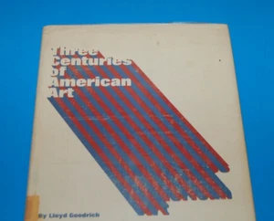 THREE CENTURIES OF AMERICAN ART WHITNEY MUSEUM OF ART 1968 LLOYD GOODRICH - Bild 1 von 12