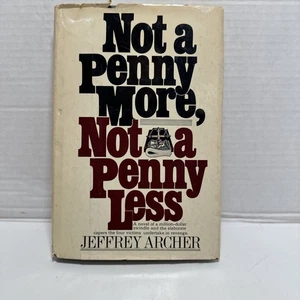Not a Penny More, Not a Penny Less ~ Jeffrey Archer 1976 First Edition HC DJ - Foto 1 di 14