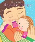 Daddy Hugs (Classic Board Book) by Katz, Karen Book The Cheap Fast Free Post