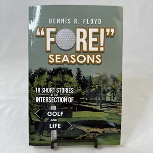 Signed Fore Seasons Dennis R Floyd 2019 Softcover Used Book 1st Edition Rare - Picture 1 of 8
