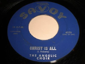 The Angelic Choir - Christ Is All / Climbing Up The Mountain 45 - Black Gospel - Imagen 1 de 1