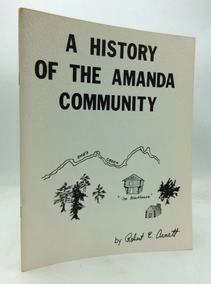 A HISTORY OF THE AMANDA COMMUNITY - Robert E. Arnett - 1976 1st ed - Ohio - Image 1 of 4