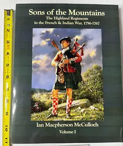 Sons of the Mountains Highland Regiments in the French Indian War Ian McCulloch - Bild 1 von 3
