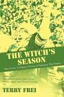 The Witchs Season: The Novel: A Team, A Town, A Campus, The Times - GOOD