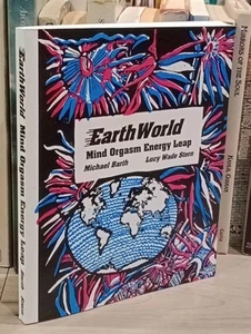 π Earth World by Michael Barth & Lucy Wade Stern RARE PB Book Mind Energy Leap - Foto 1 di 15
