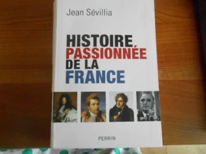 HISTOIRE PASSIONNEE DE LA FRANCE /JEAN SEVILLIA /PERRIN - Picture 1 of 4