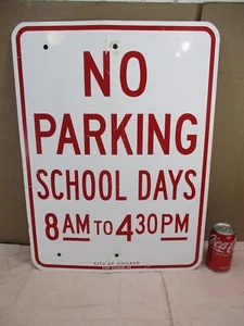 Vintage KEIN PARKEN AN SCHULTAGEN Schild Stadt Chicago NICHT MEHR PRODUZIERT 24" x 18" - Bild 1 von 7