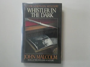 Malcolm, John: Whistler in the Dark HB/DJ 1st/1st American - Picture 1 of 2