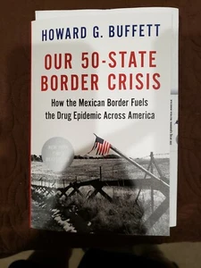 Our 50-State Border Crisis by Howard G. Buffett - Picture 1 of 2