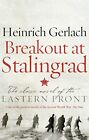 Breakout At Stalingrad: The Classic..., Gerlach, Heinri