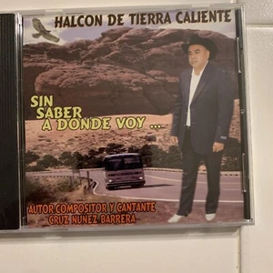 Halcon de Tierra Caliente, Cruz Nunez, "Sin saber a donde voy" CD New and Sealed - Picture 1 of 4