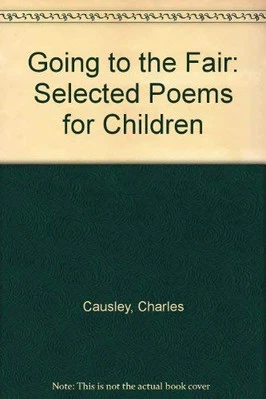 Going to the Fair: Selected Poems For Children by Charles, Causley Hardback The - Image 1 of 2