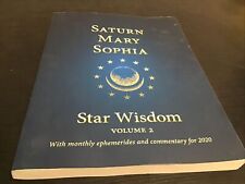 Saturn, Mary, Sophia: Star Wisdom Volume 2 with monthly ephemerides @a