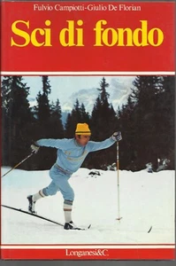 FULVIO CAMPIOTTI - GIULIO DE FLORIAN: SCI DI FONDO _LONGANESI 1980_ FRANCO NONES - Imagen 1 de 1