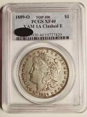 1889 O Morgan Dollar PCGS XF-40 - CAC - VAM 1A - Clashed E - Top 100 - Image 1 of 2