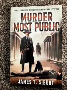 Murder Most Public by James T. Siburt (2024, Trade Paperback) - Bild 1 von 1