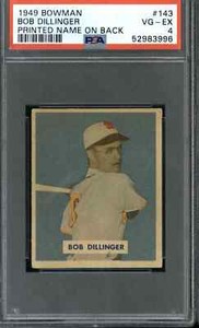 1949 Bowman #143 Bob Dillinger - PSA 4 (Printed Name on Back)