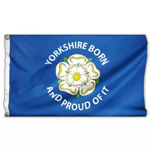Yorkshire Born and Proud of It Flag - 5ft x 3ft - Yorkshire County York Rose Day - Picture 1 of 2