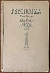 PSYCHCOMA (Sleep as the Great Opportunity) by Helen Rhodes -RARE 1913 1st Ed. HC - Bild 1 von 9
