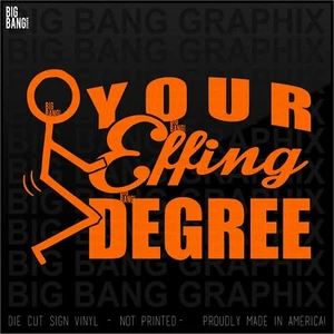 F Your Degree Vinyl Decal Sticker Funny Dad Gift Tradesman Union Trucker Life - Picture 1 of 3