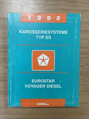CHRYSLER EUROSTAR VOYAGER ES DIESEL 1995 HANDBUCH KAROSSERIESYSTEME 8169994032 - Bild 1 von 3