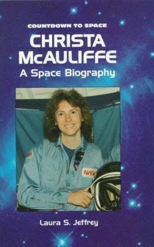 Christa McAuliffe: A Space Biography (Countdown to Space) by Laura S. Jeffrey - Image 1 of 1