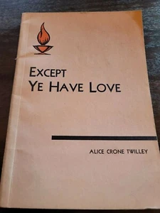 Except Ye Have Love by Alice Crone Twilley - Bild 1 von 4