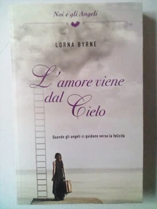 L’amore viene dal cielo di Lorna Byrne - Oggi - Noi e gli Angeli - 2018 - bross - Foto 1 di 1