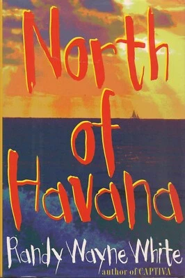 North of Havana by Randy Wayne White (1997, HardcoverDJ~First Edition~New) - Image 1 of 4
