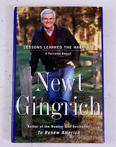 Lessons Learned the Hard Way : A Personal Report by Newt Gingrich (1998,... - Picture 1 of 8
