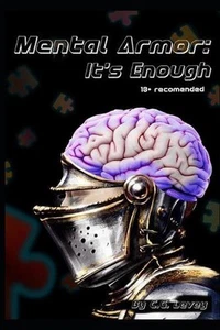 Mental Armor: It's Enough: 18+ Recomended by C.G. Levey Paperback Book - Picture 1 of 1
