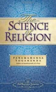 The Science of Religion - Paperback By Paramahansa Yogananda - GOOD
