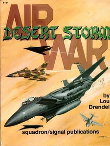 Desert Storm Air War by Lou Drendel Squadron Signal - Picture 1 of 1