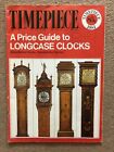 Timepiece 1981 A Price Guide To Longcase Clocks