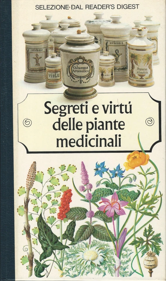 SEGRETI E VIRTU' DELLE PIANTE MEDICINALI Selezione dal Reader's Digest - Immagine 1 di 2