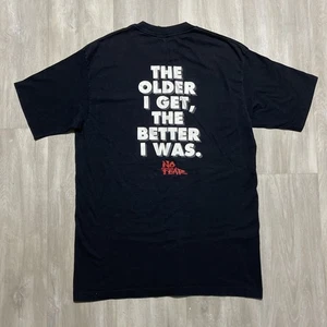 Vintage NO FEAR Black Single Stitch Tee LRG: THE OLDER I GET, THE BETTER I WAS - Picture 1 of 9