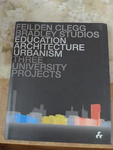 EDUCATION ARCHITECTURE URBANISM: FEILDEN CLEGG BRADLEY By Bradley Keith - Picture 1 of 4