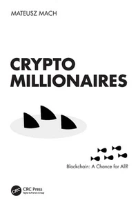 Crypto Millionaires: Blockchain: A Chance for All? by Mateusz Mach Paperback Boo - Picture 1 of 1