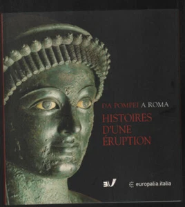 HISTOIRES D'UNE ÉRUPTION. Pompéi Herculanum Oplontis | Très bon état - Picture 1 of 1