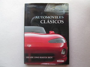 AUTOMOVILES CLASICOS Michael Bowler DESDE 1945 HASTA HOY 2001 Hardcover w/ DJ - Bild 1 von 12