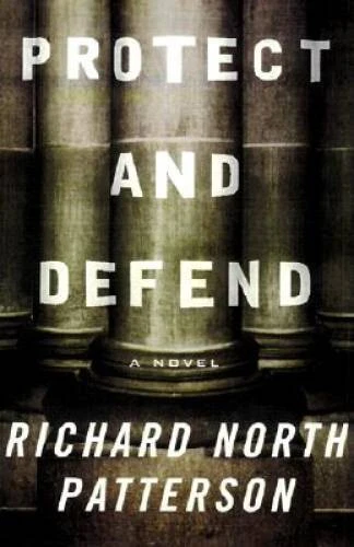 Protect and Defend - Hardcover By Richard North Patterson - GOOD - Image 1 of 1