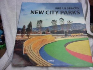 URBAN SPACES NEW CITY PARKS by Links 2008 Hardcover - Picture 1 of 3